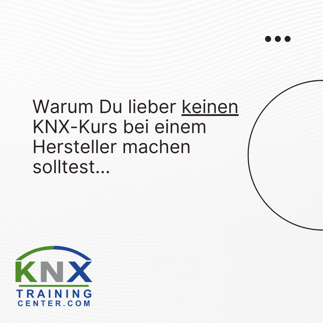 KNX-Kurs vom Hersteller - Mehr Werbung als Wissen