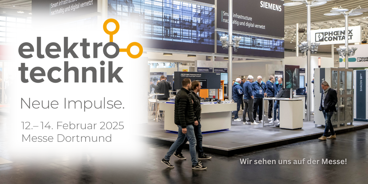 Elektrotechnik Messe Dortmund 2025 – Wir sind dabei!